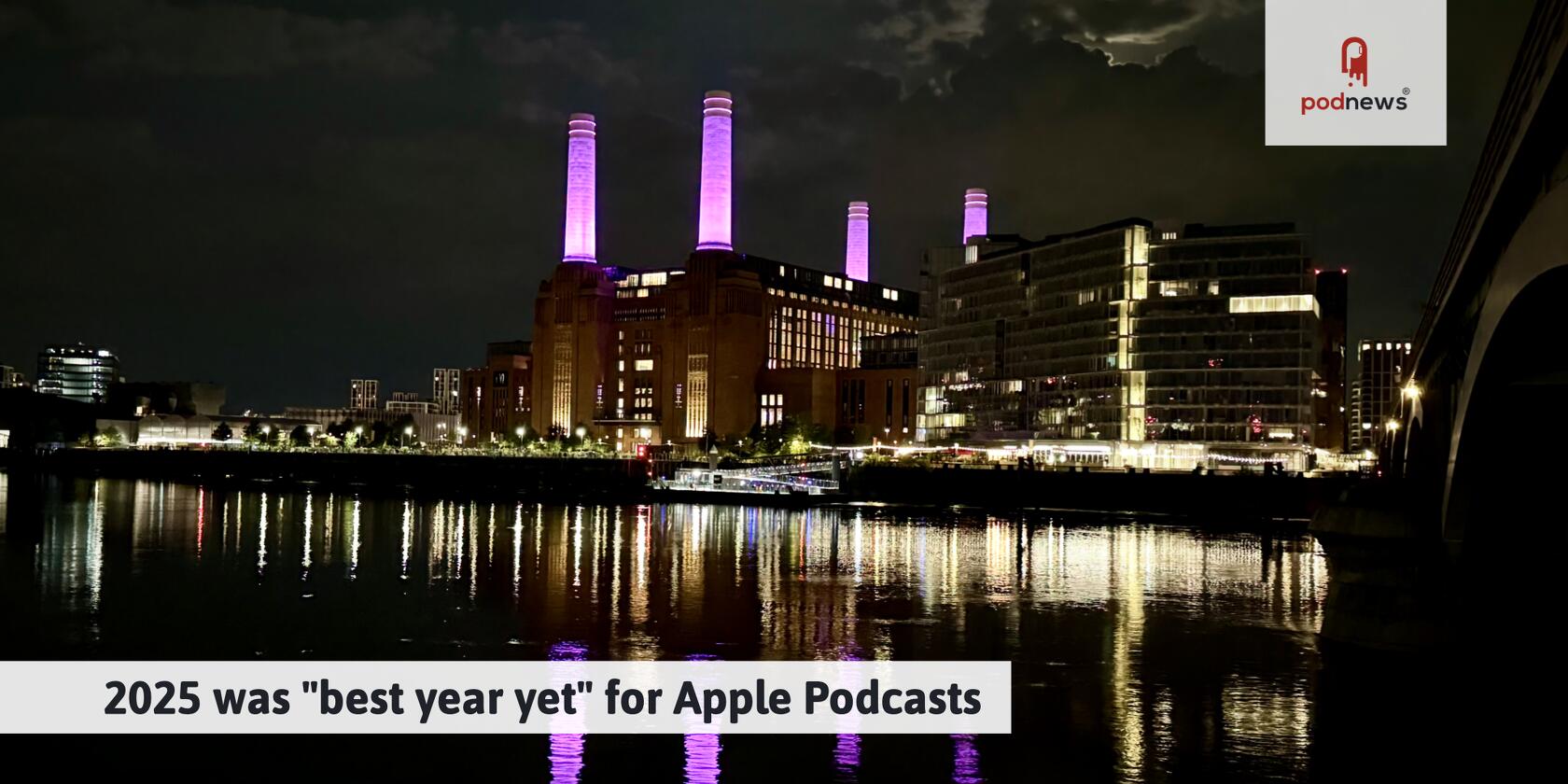 2025 was “best year yet” for Apple Podcasts