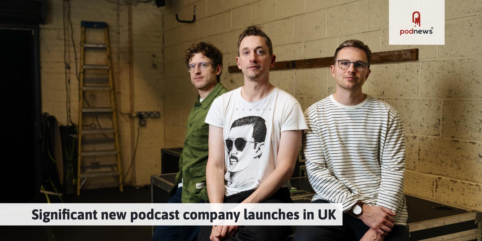 Significant new podcast company launches in UK