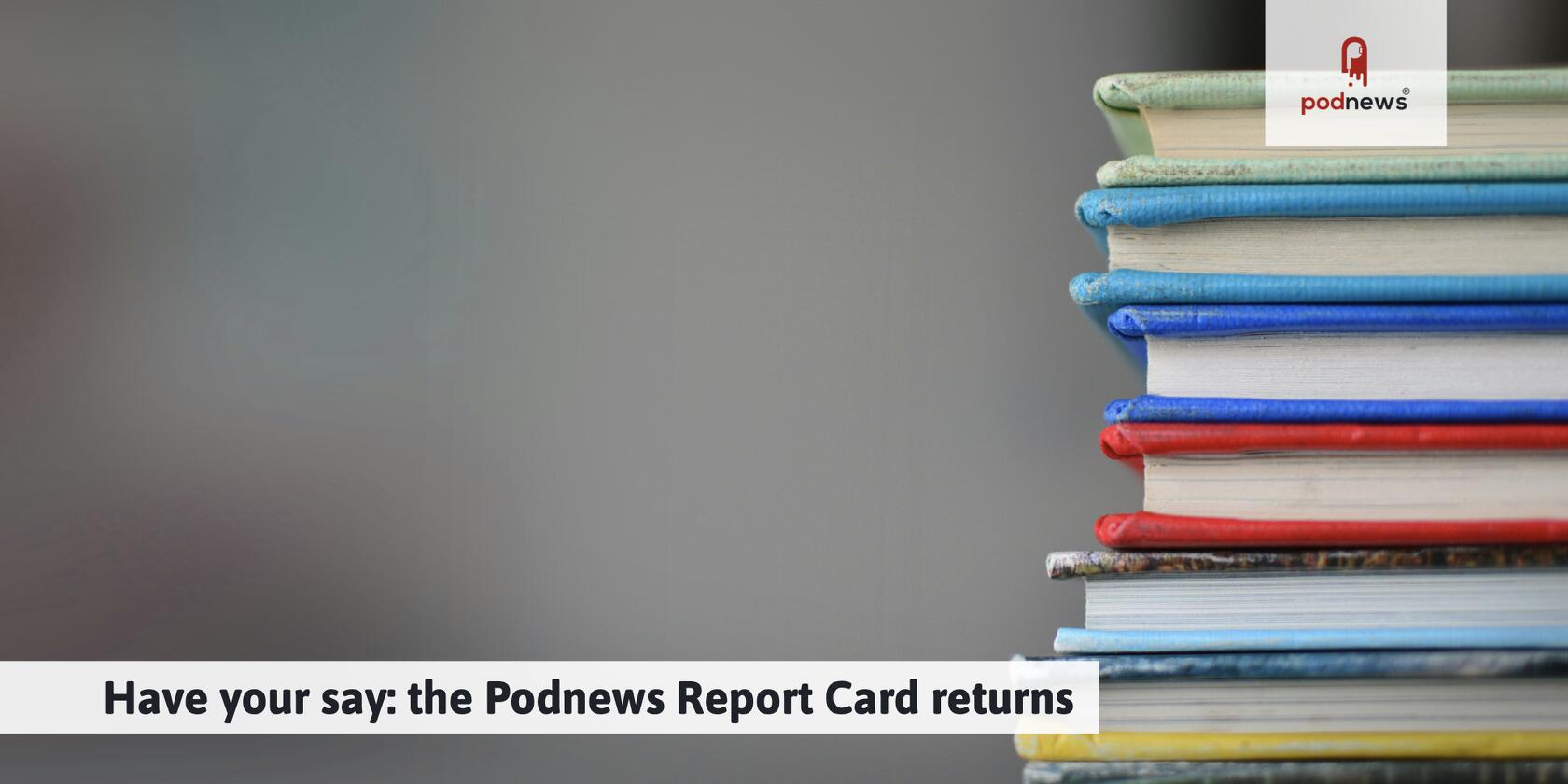 Have your say: the Podnews Report Card returns
