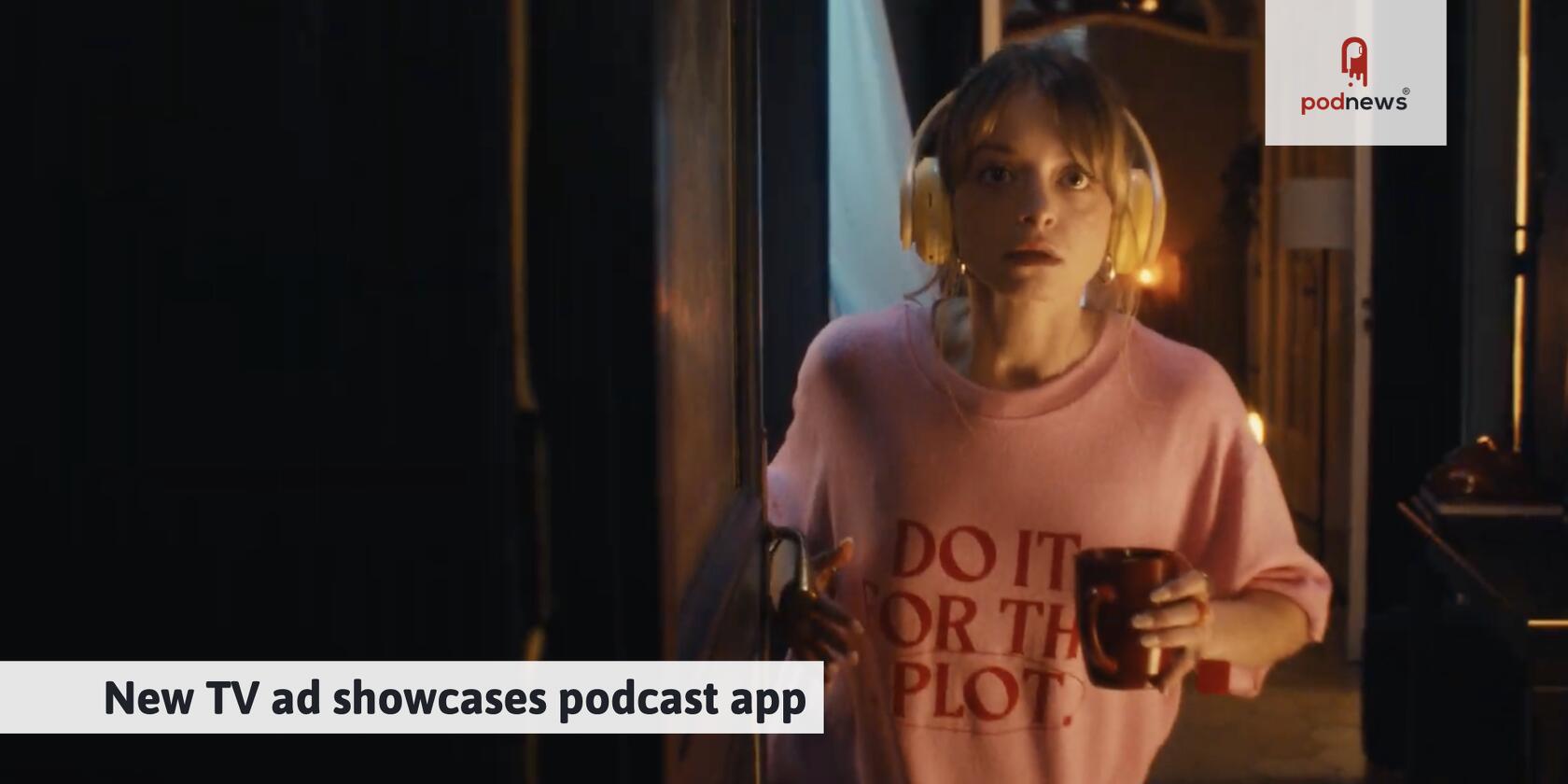New TV ad showcases podcast app