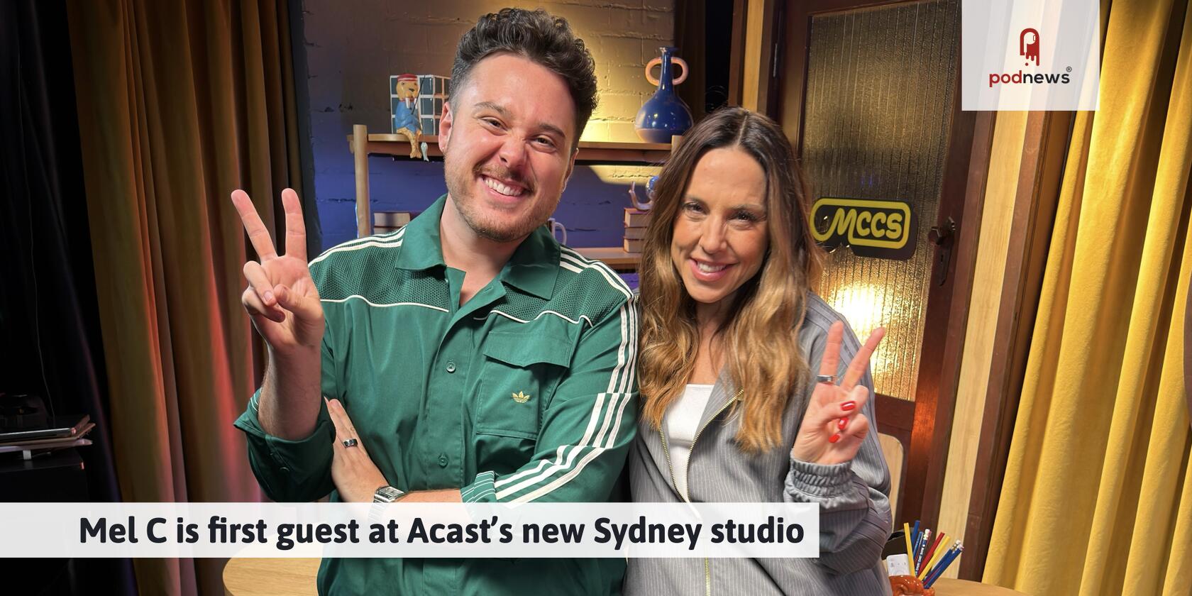 Mel C is first guest at Acast’s new Sydney studio
