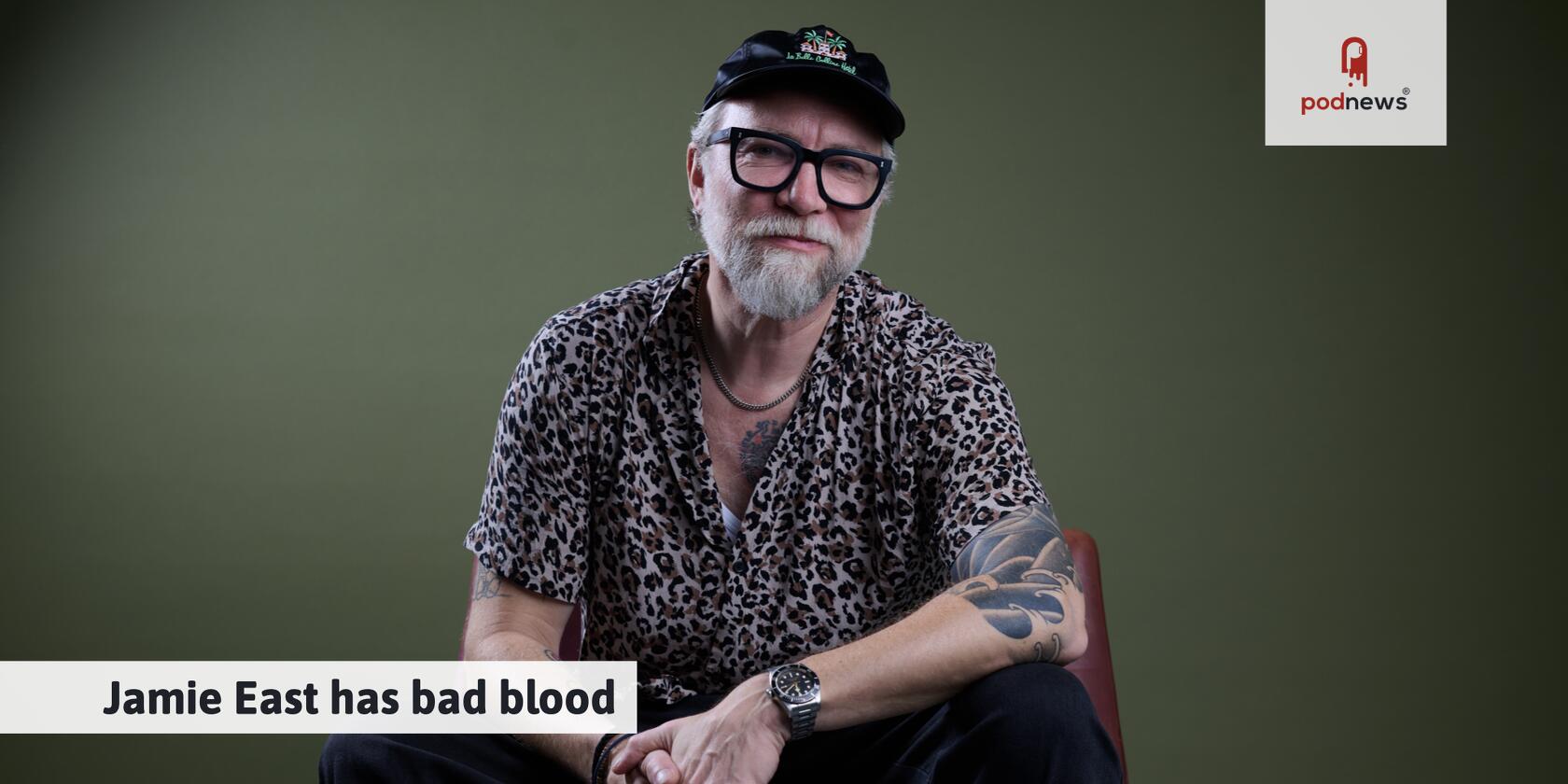 Jamie East has bad blood
