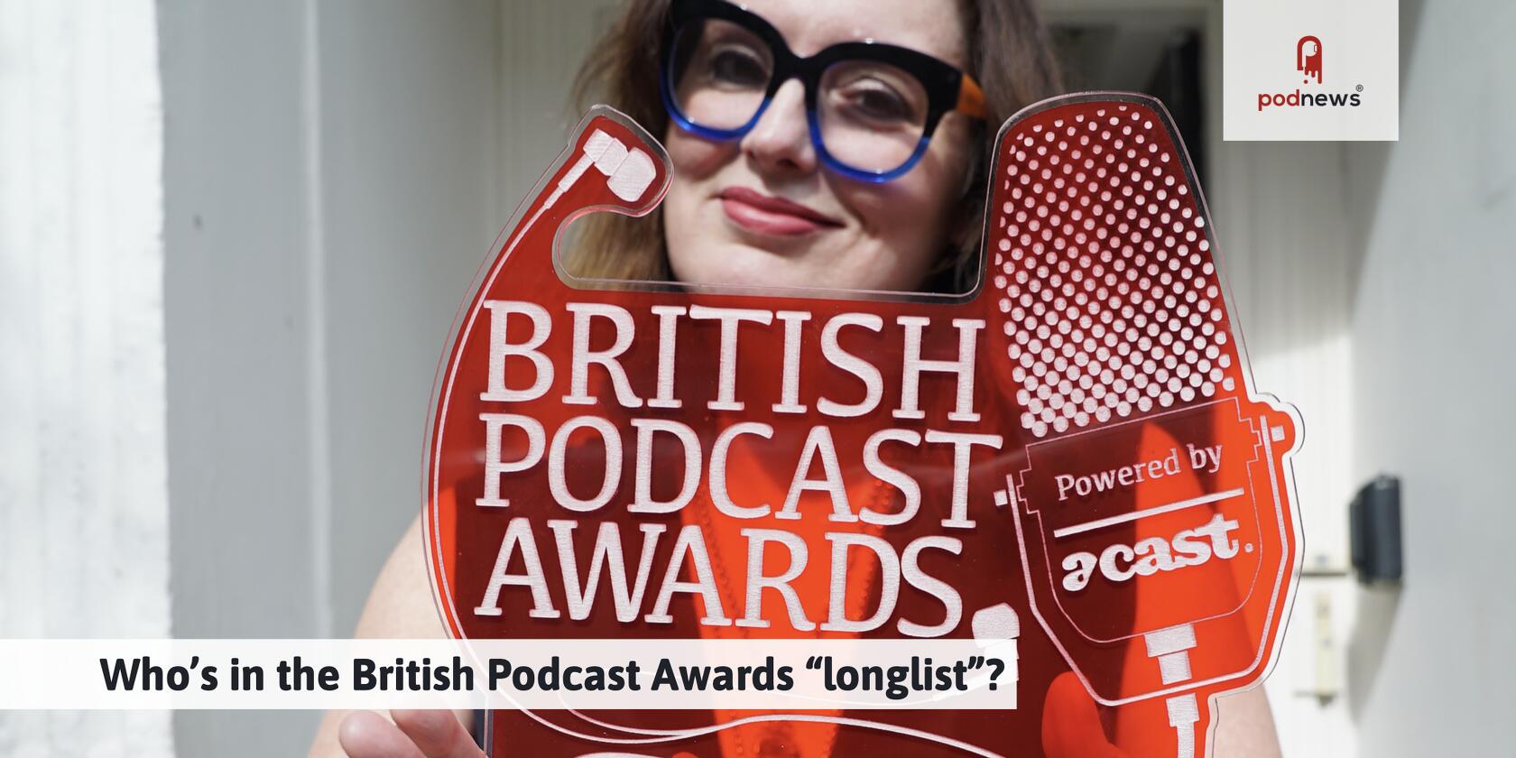 Who’s in the British Podcast Awards “longlist”?