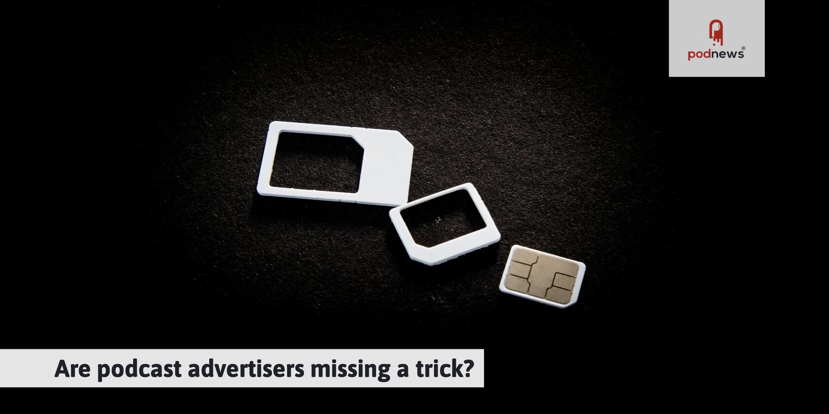 podnews.net - Are podcast advertisers missing a trick?