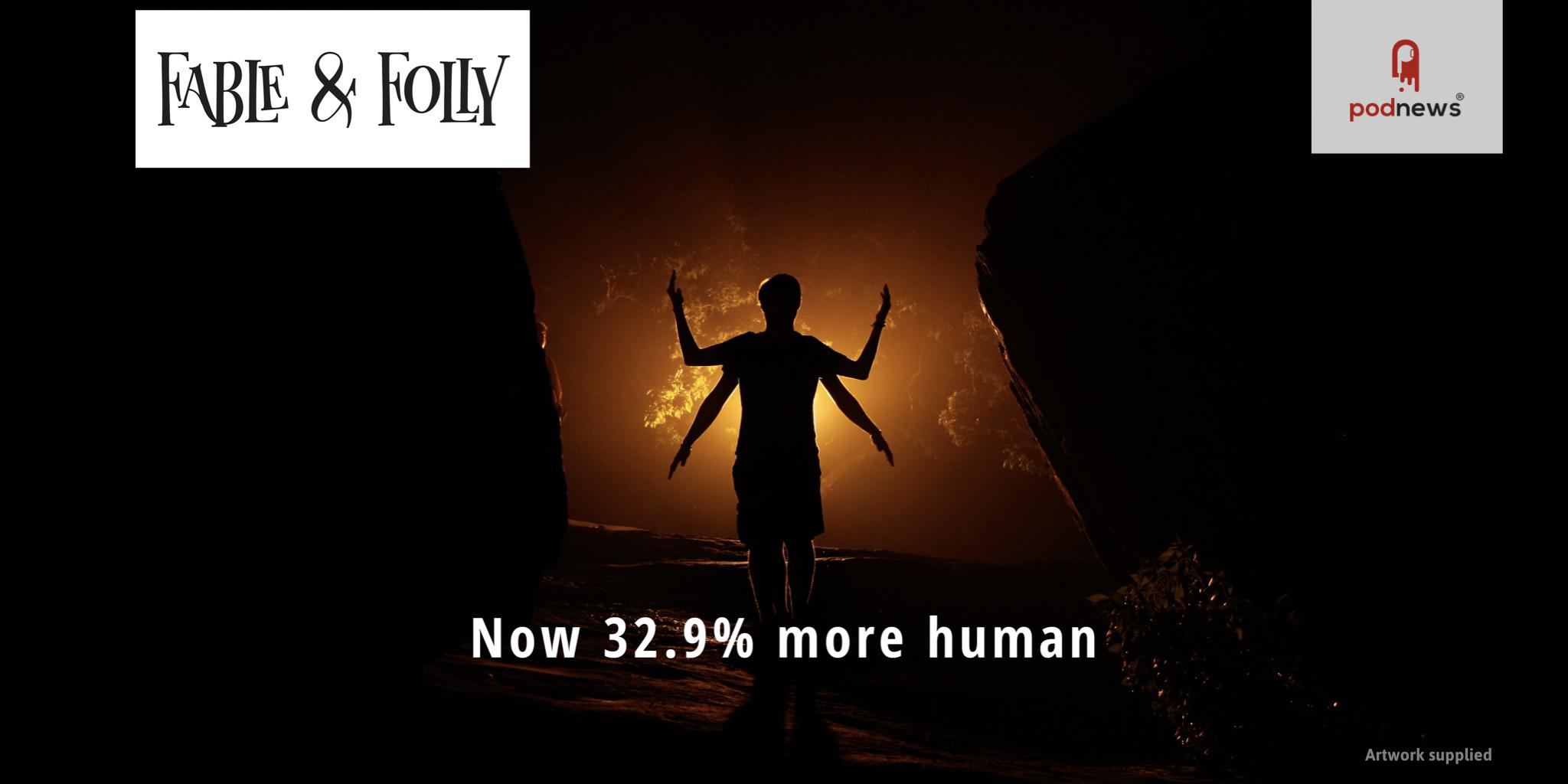 Fable and Folly 32.9 more human