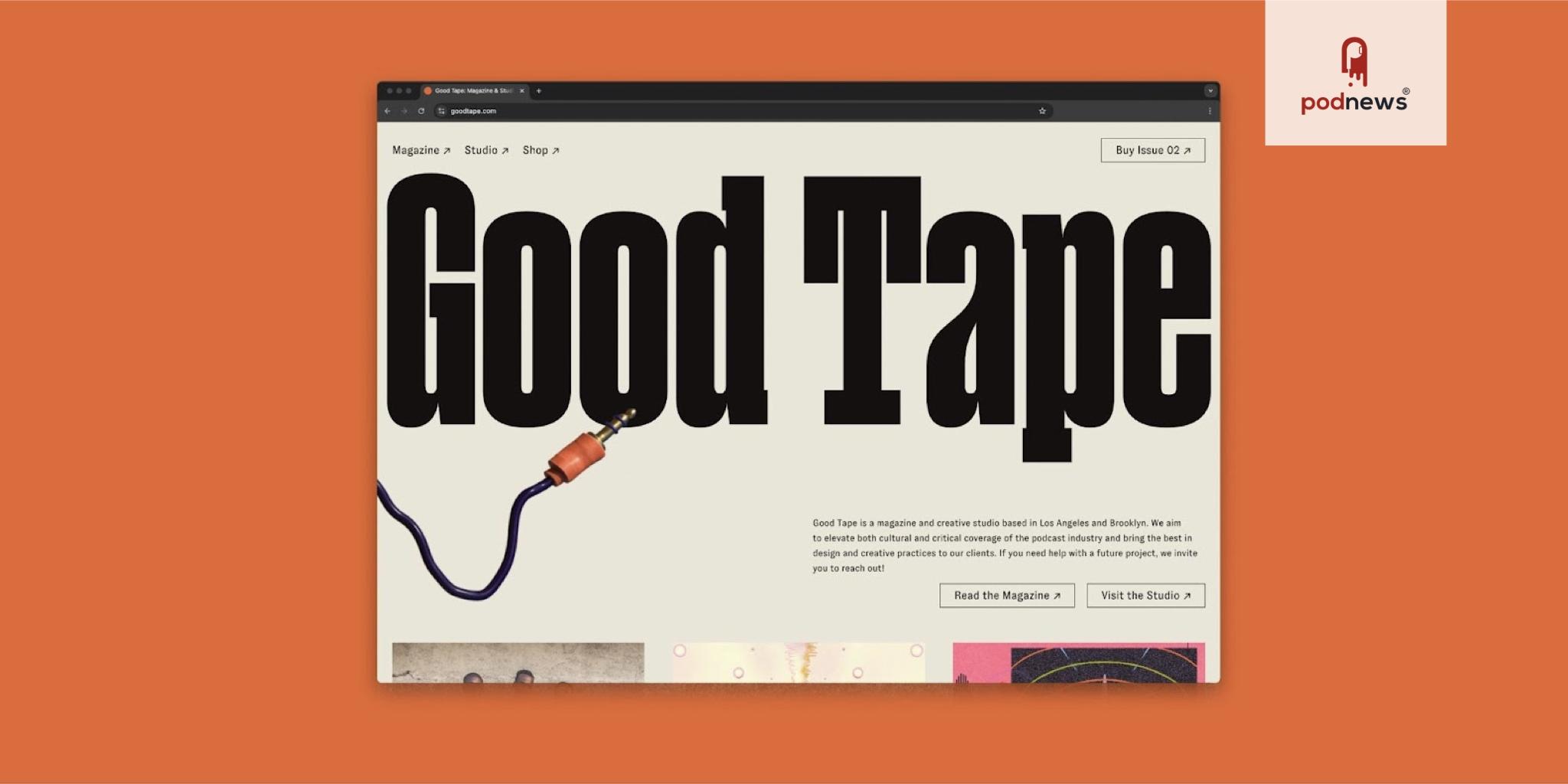 Good Tape launches new website and introduces Creative Studio