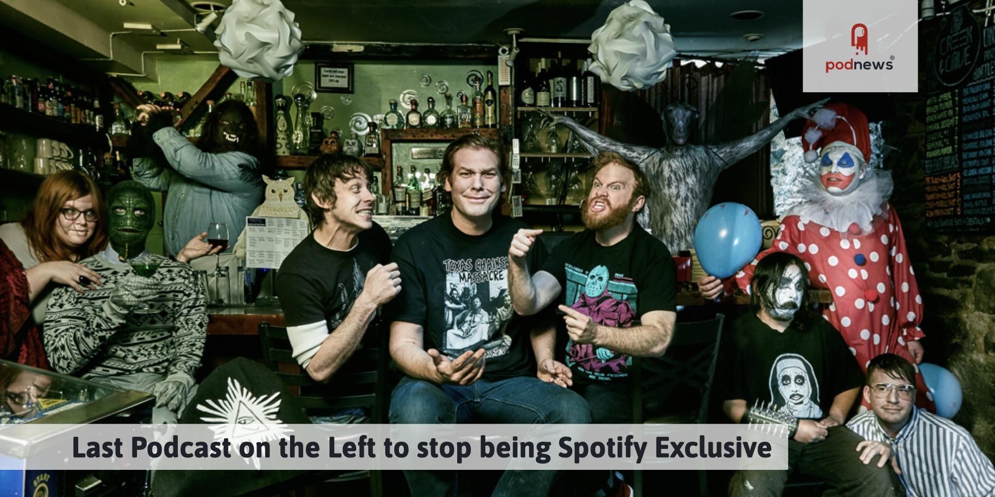 Last Podcast on the Left to stop being Spotify Exclusive