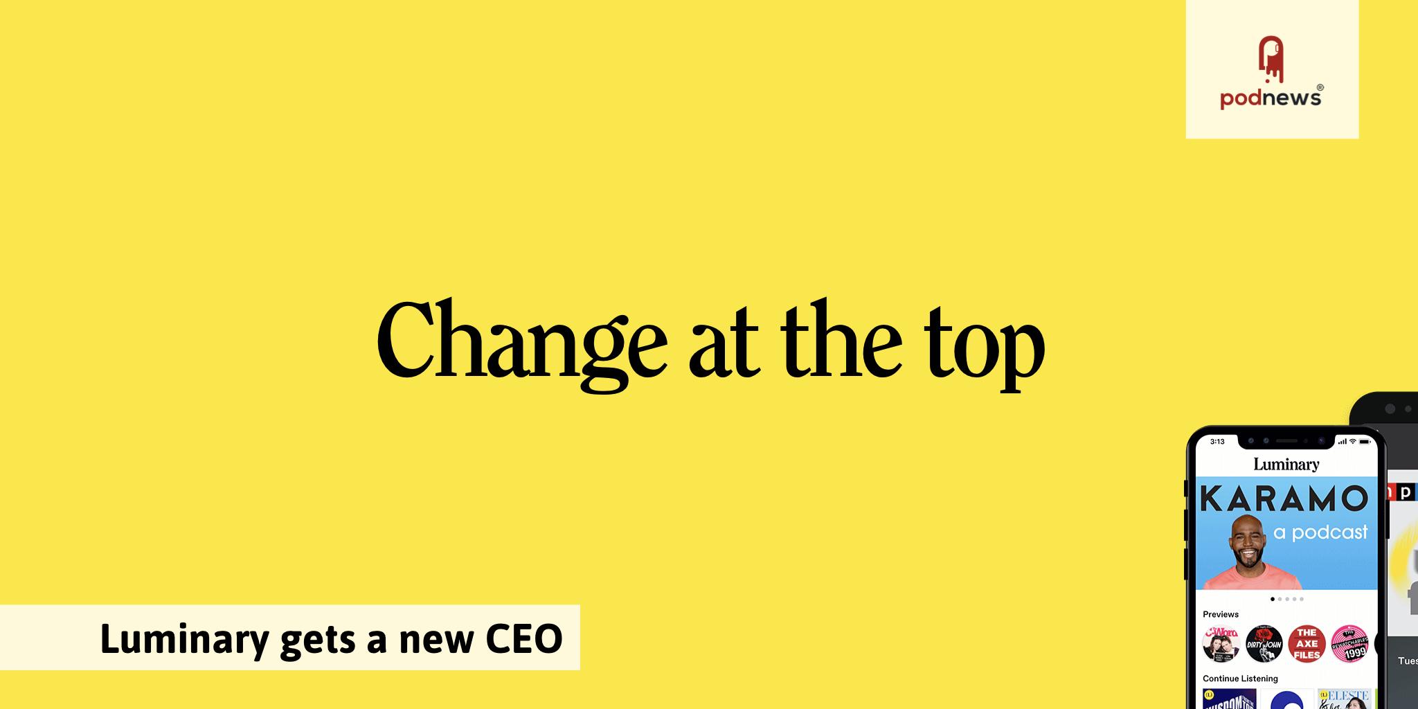 Luminary gets a new CEO