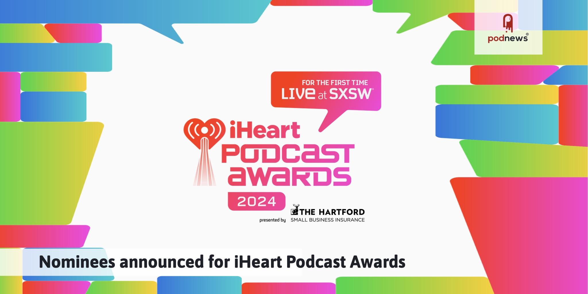 Nominees announced for iHeart Podcast Awards