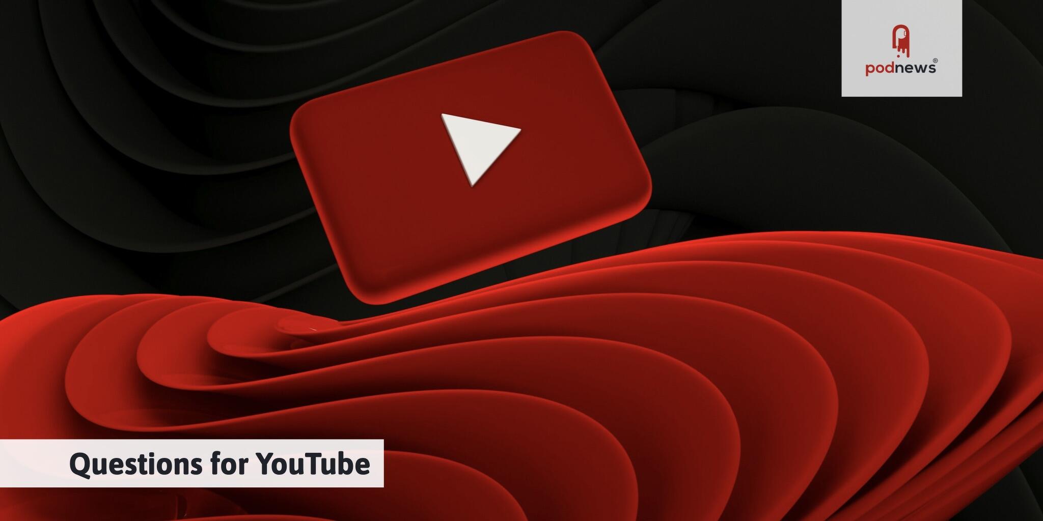 Youtube Video Question Questions for YouTube