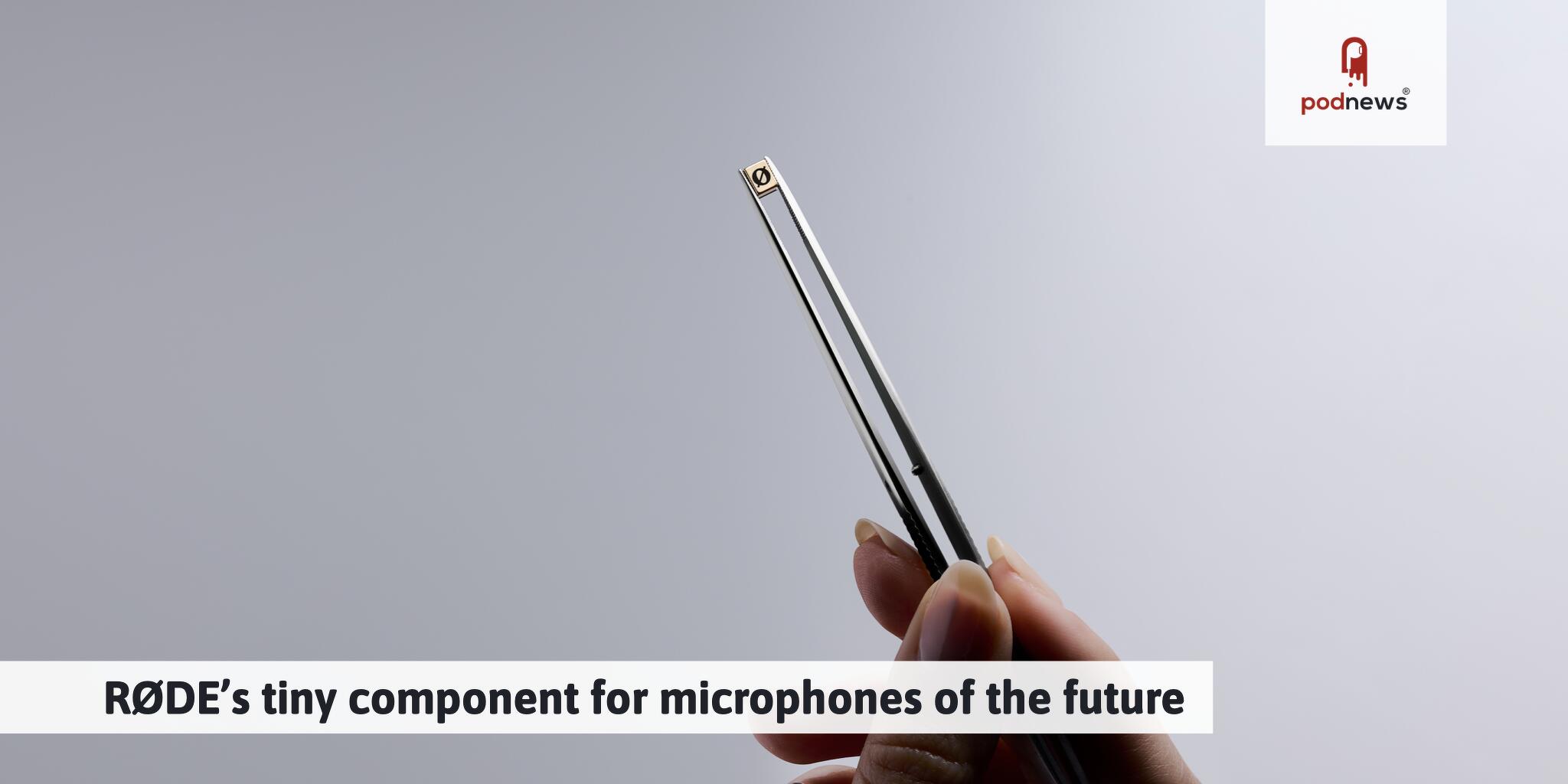 RØDE’s tiny component for microphones of the future