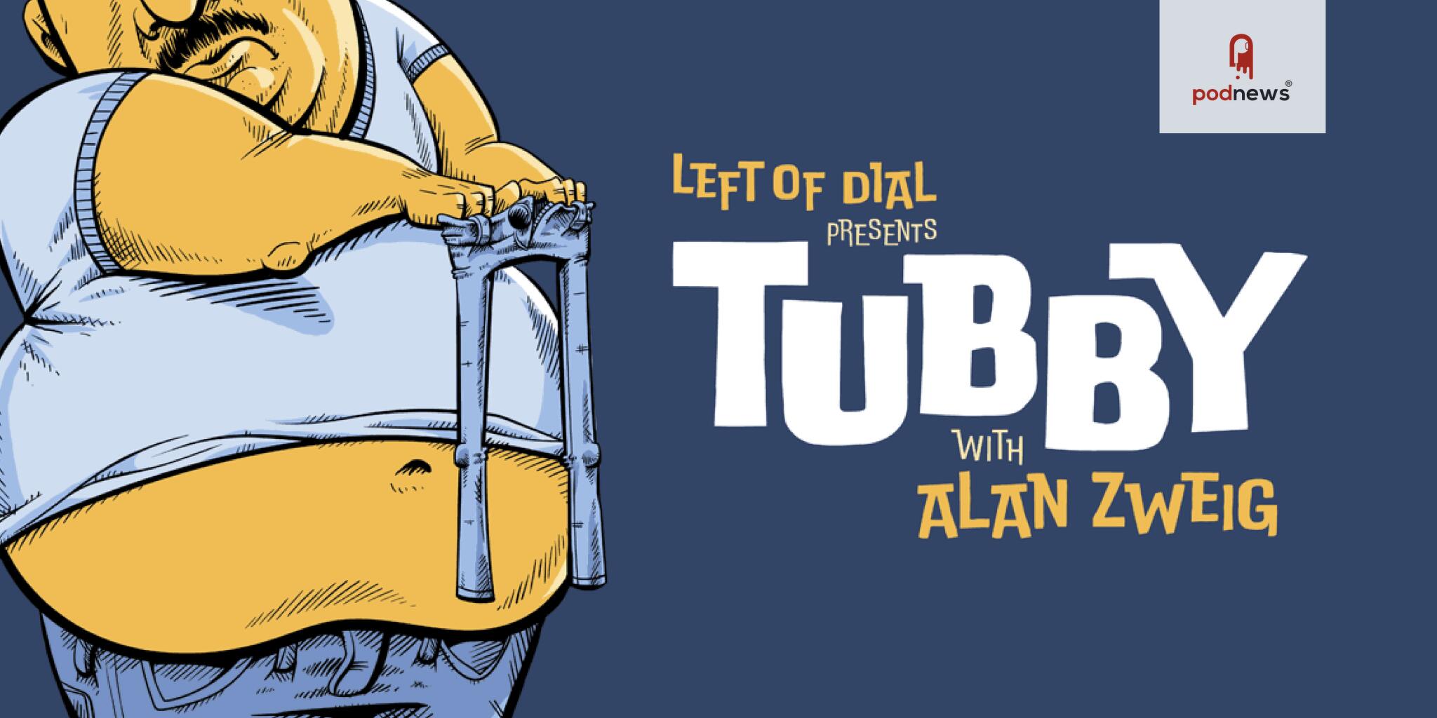 Left of Dial launches its first original podcast: Tubby