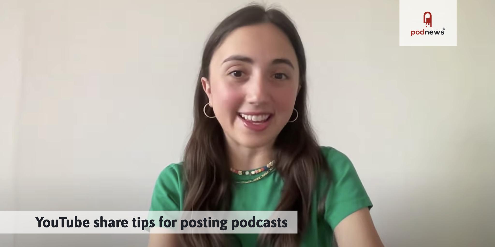 YouTube share tips for posting podcasts