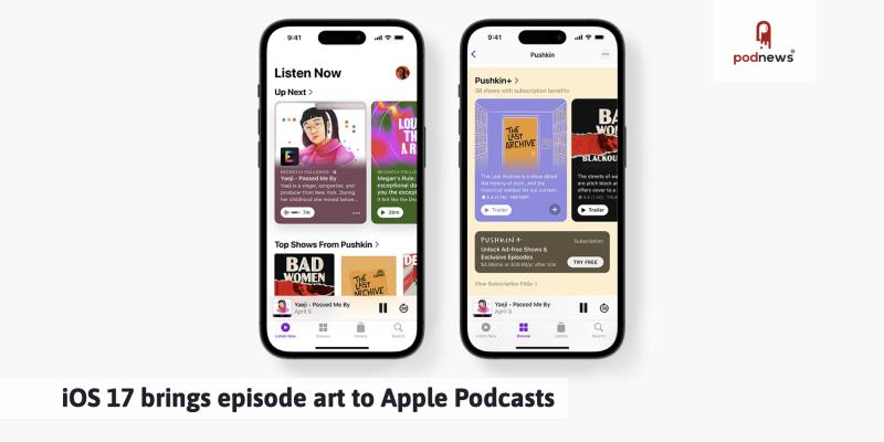 iOS 17 brings episode art to Apple Podcasts