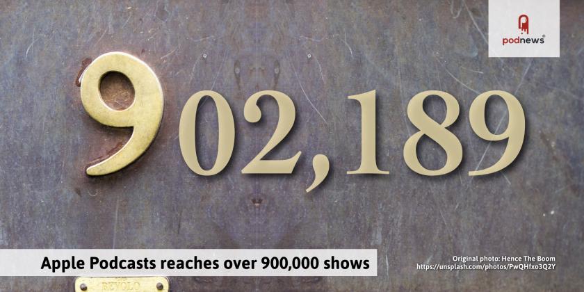 Apple Podcasts reaches over 900,000 shows