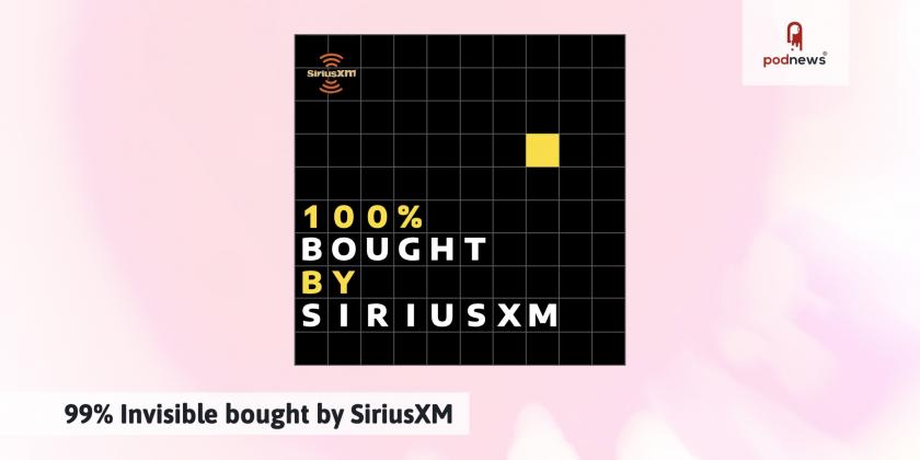 99% Invisible bought by SiriusXM