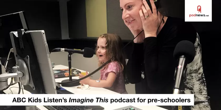ABC Kids Listen’s Imagine This podcast for pre-schoolers