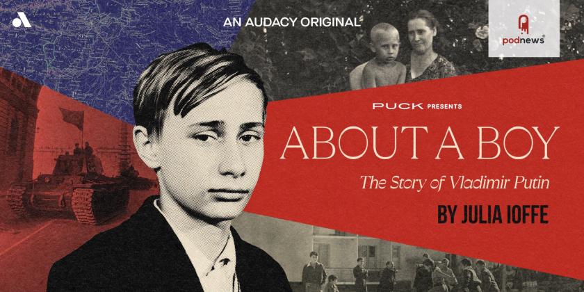 Audacy and Puck launch Putin documentary podcast series from founding partner Julia Ioffe