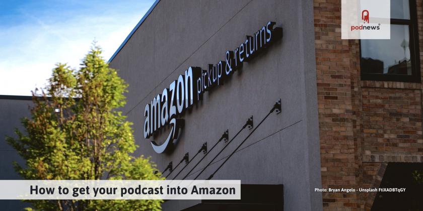 How to get your podcast into Amazon