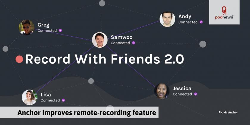Anchor adds remote-recording features to its app
