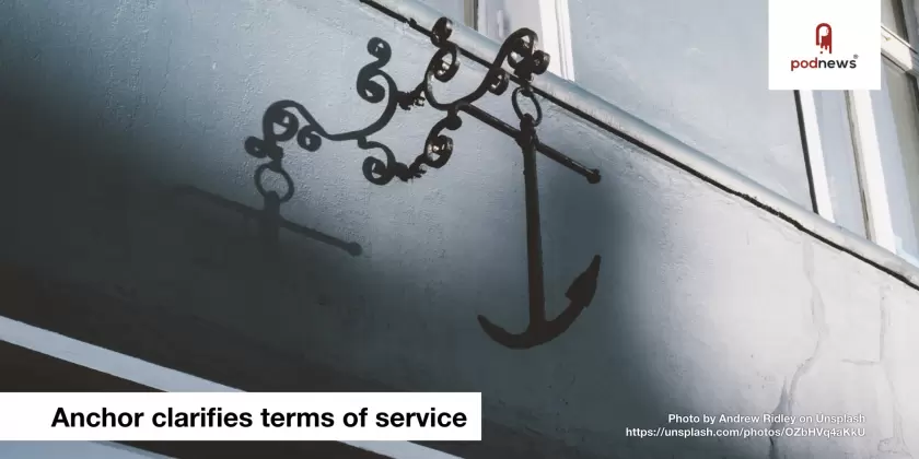 Anchor clarifies terms of service