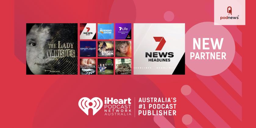 ARN's iHeart bolsters news and public affairs content via multi-year partnership with 7NEWS