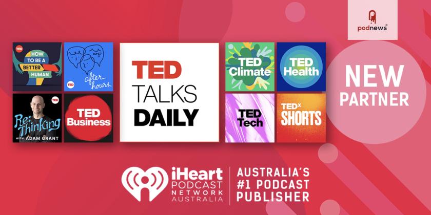ARN's iHeartPodcast Network Australia and TED sign podcast sales and amplification deal