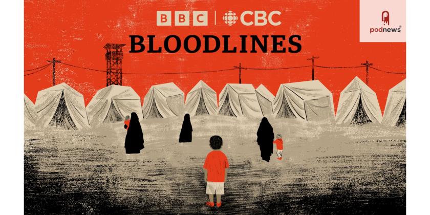 New BBC and CBC podcast “Bloodlines” features interviews with Canadian ex-wife of notorious ISIS figure