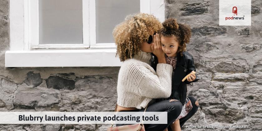 Blubrry launches private podcasting tools