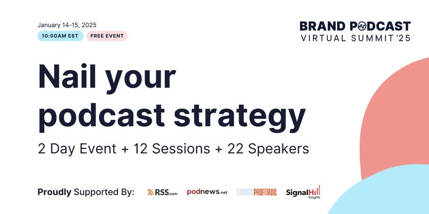 The Brand Podcast Summit