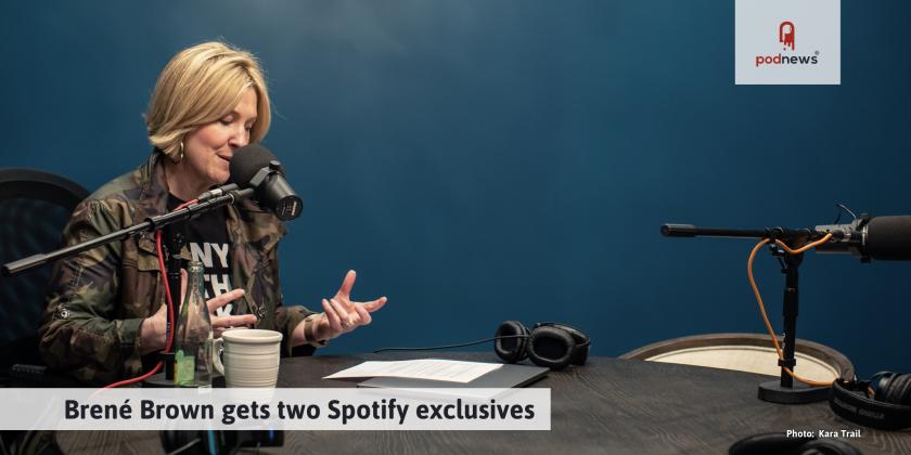 Brené Brown gets two Spotify exclusives