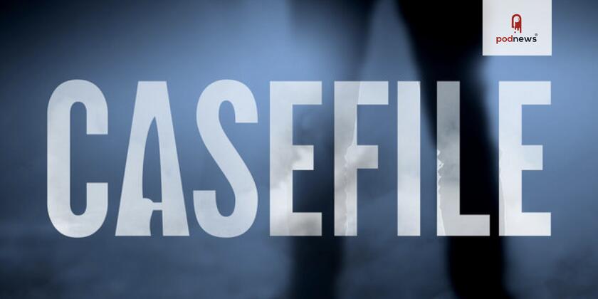 Casefile Inks Exclusive Ad Sales, Hosting and Distribution Deal with Acast