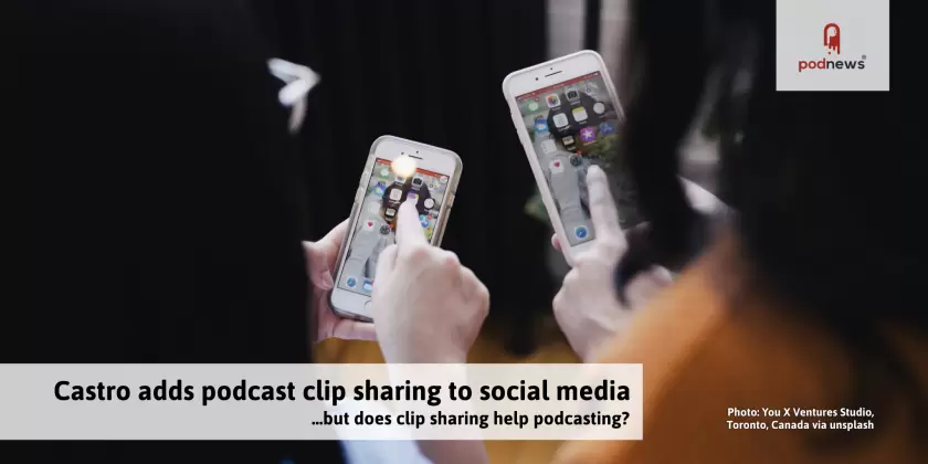 Castro adds podcast clip sharing to its app: but does it help podcasting?