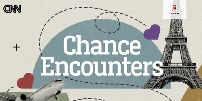 CNN Podcasts launches season two of Chance Encounters