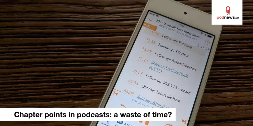 Chapter points in podcasts: a waste of time?
