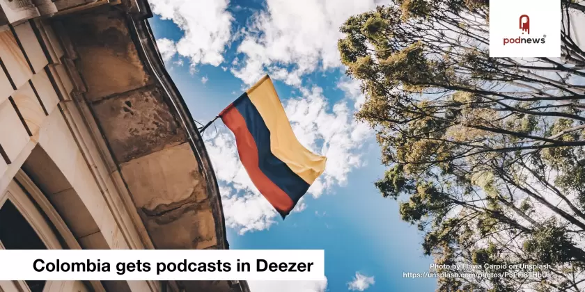 Deezer adds podcasting to its app in Colombia