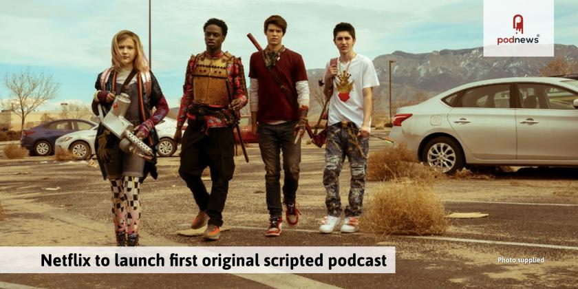 Netflix to launch first original scripted podcast