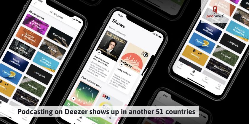 Podcasting on Deezer shows up in another 51 countries