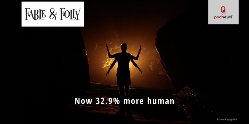 Fable and Folly becomes 32.9% more human