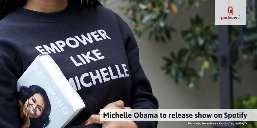Michelle Obama to release show on Spotify