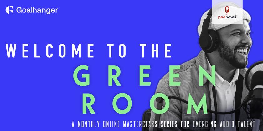 Introducing Goalhanger’s Greenroom