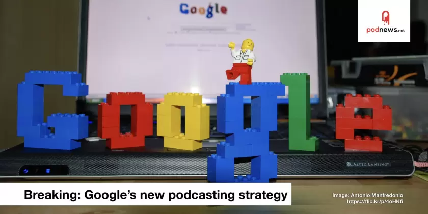 Breaking: Google's podcasting strategy 'that could double audiences worldwide'
