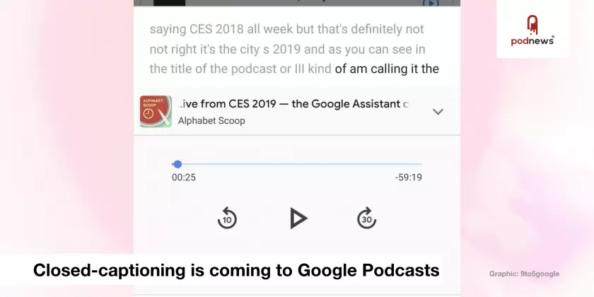 Closed-captioning is coming to Google Podcasts