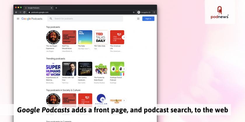 Google Podcasts adds a front page, and podcast search, to the web