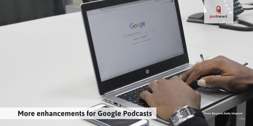 More enhancements for Google Podcasts