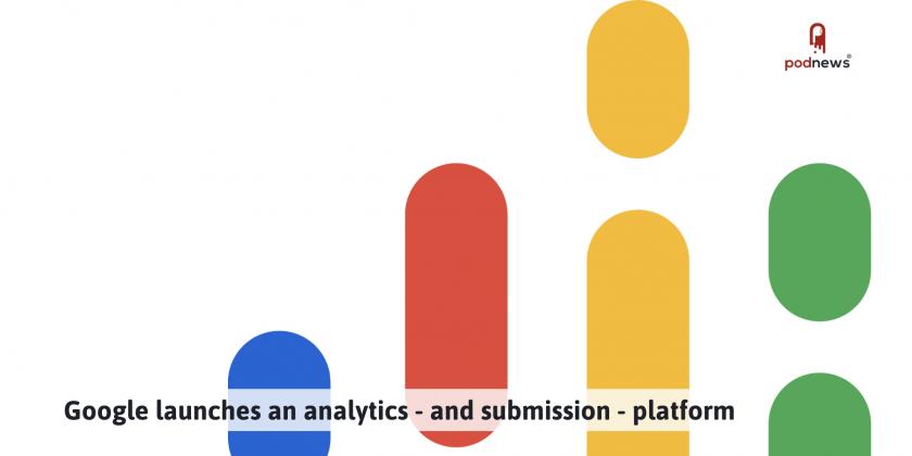 Google launches an analytics - and submission - platform