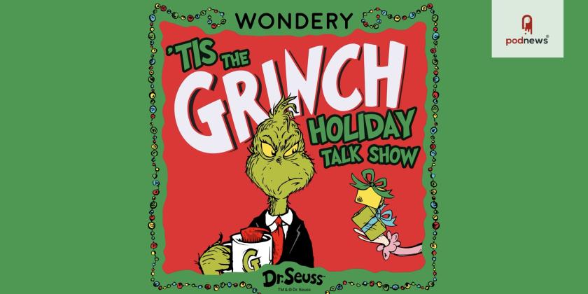 Wondery Announces ‘Tis The Grinch Holiday Talk Show with Saturday Night Live’s James Austin Johnson