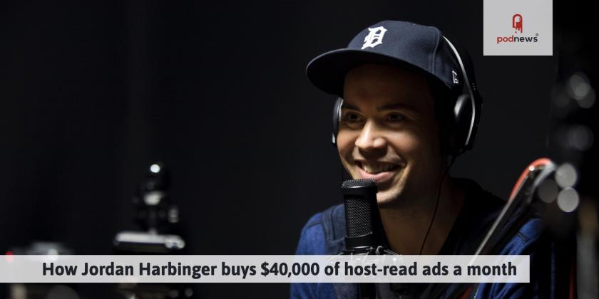 How Jordan Harbinger buys $40,000 of host-read ads a month