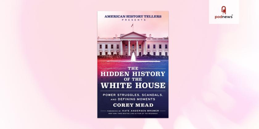 American History Tellers to release book on the Hidden History of the White House