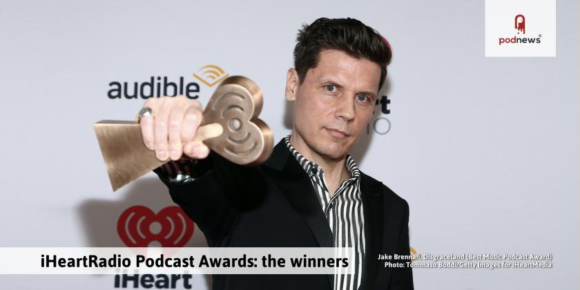 iHeart Podcast Awards winners and new UK podcast data